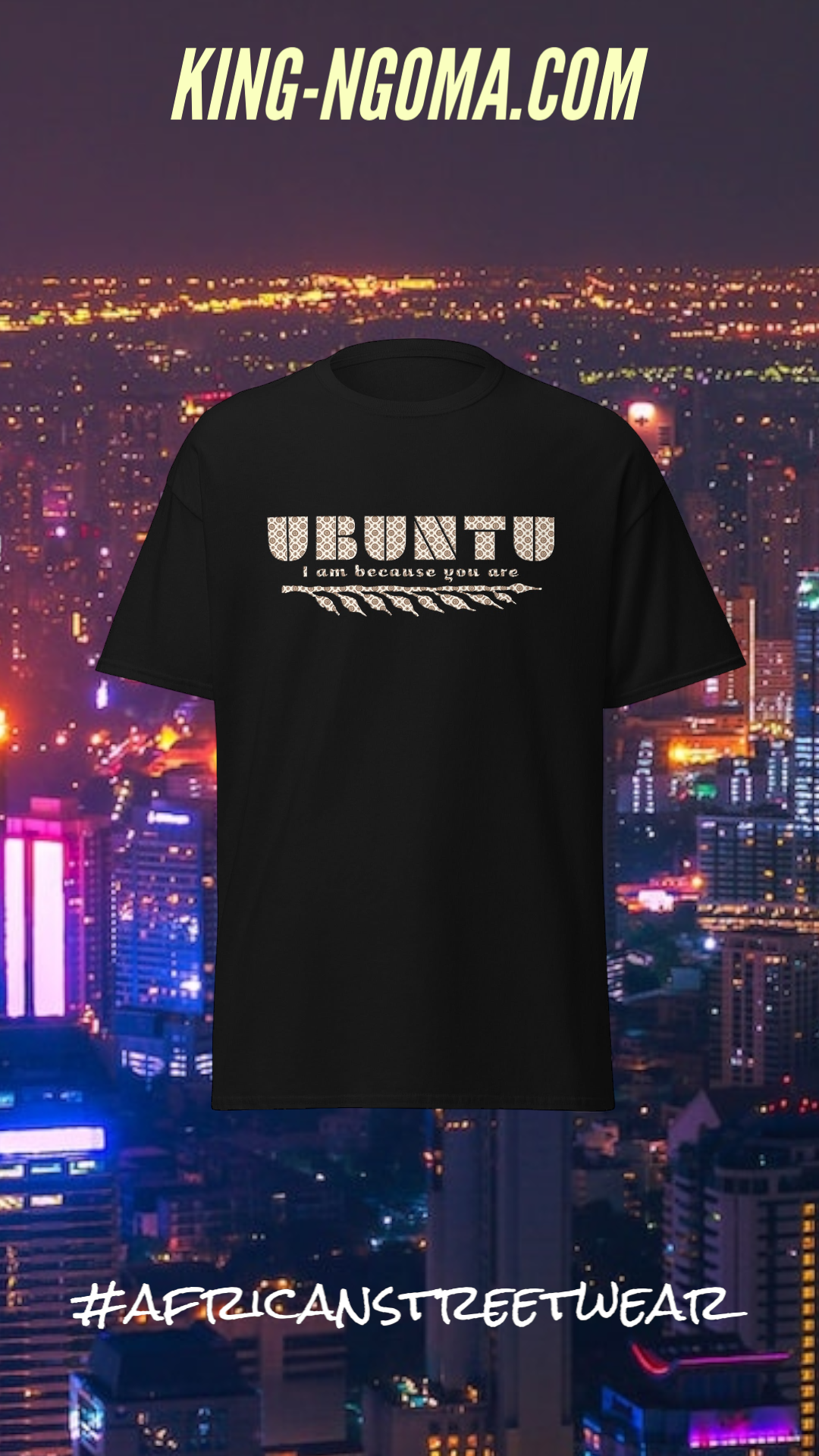 Ubuntu I am because you are T-shirt | African Streetwear - King Ngoma Clothing