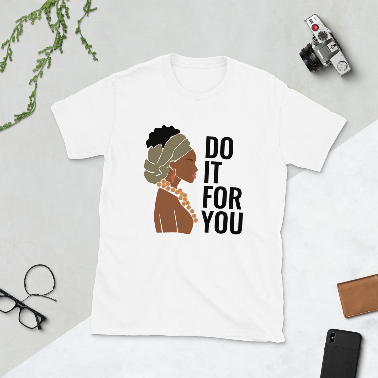 Do it for you unisex T-Shirt | Empowerment | Mental health - King Ngoma Clothing